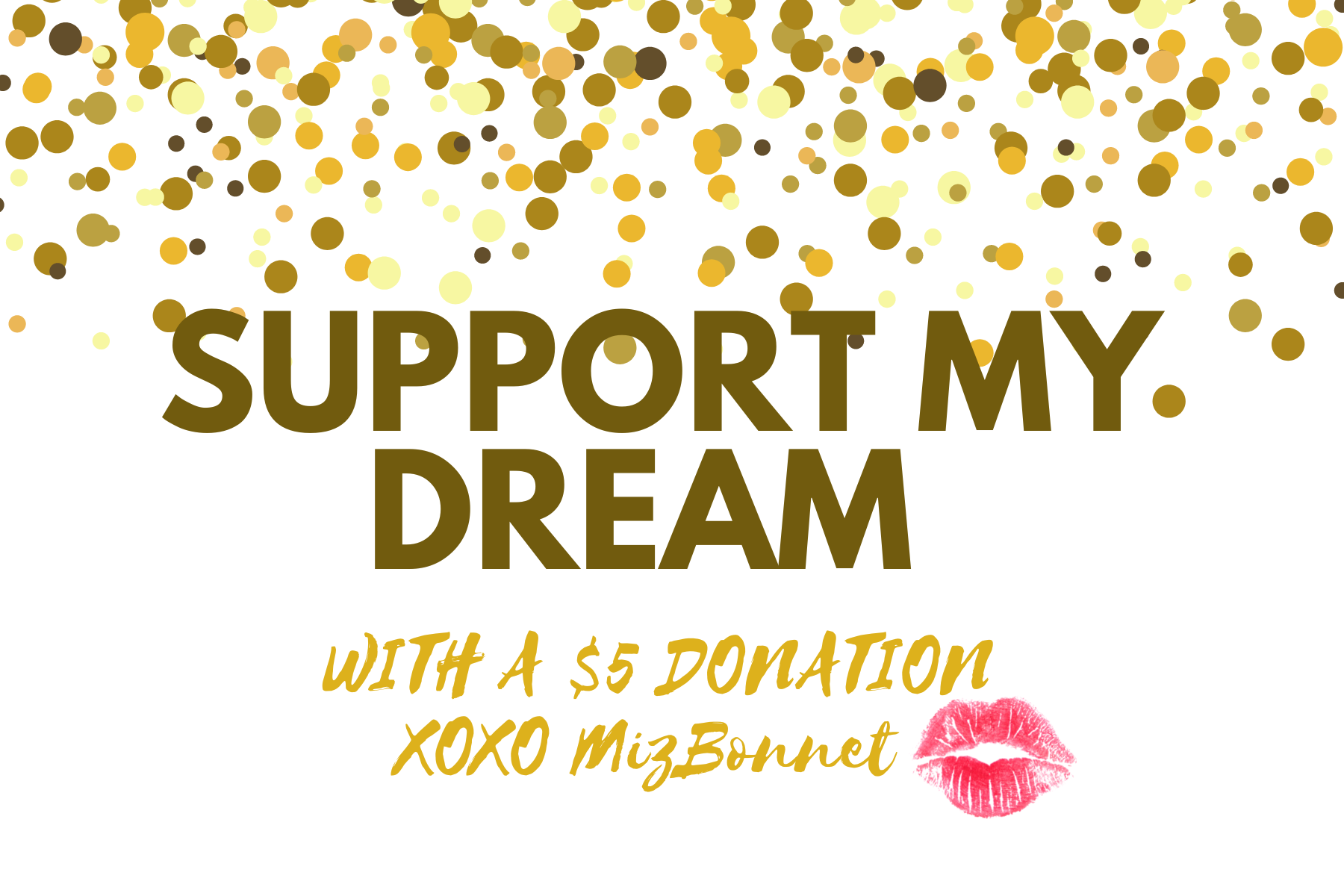 SUPPORT MY DREAM